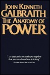 The Anatomy of Power by John Kenneth Galbraith