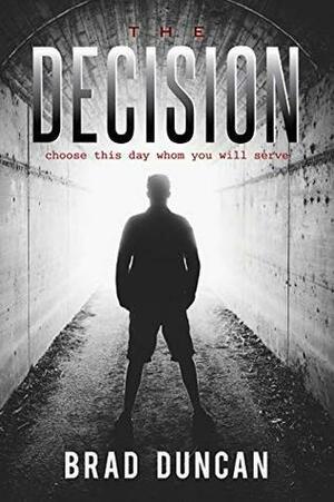 The Decision by Brad Duncan, Nick Calaway