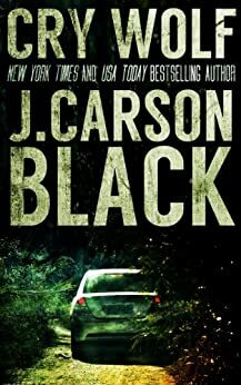Cry Wolf by J. Carson Black