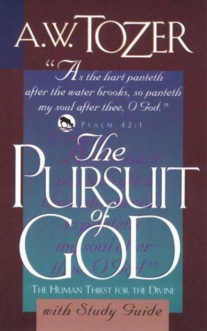 The Pursuit of God with Study Guide with Book by A.W. Tozer, Jonathan Graf