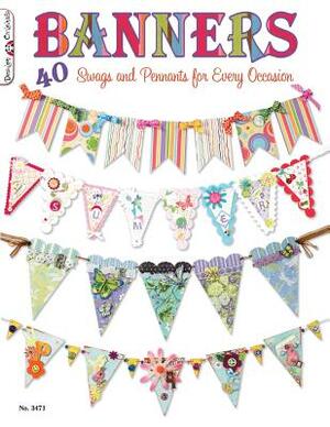 Banners: 40 Swags and Pennants for Every Occasion by Suzanne McNeill