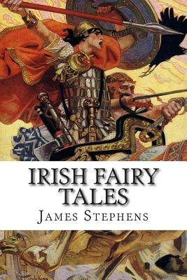 Irish Fairy Tales by James Stephens