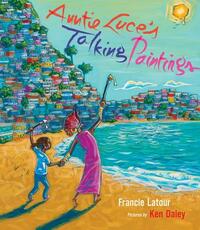 Auntie Luce's Talking Paintings by Francie LaTour