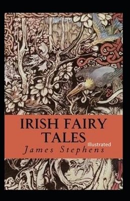 Irish Fairy Tales illustrated by James Stephens