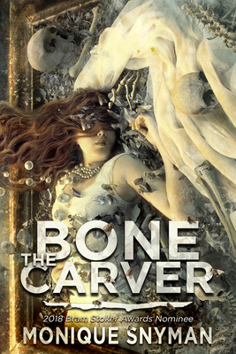 The Bone Carver, Volume 2 by Monique Snyman