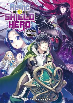 The Rising of the Shield Hero, Volume 3 by Aneko Yusagi