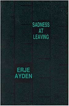 Sadness at Leaving: An Espionage Romance by Erje Ayden