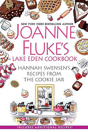 Joanne Fluke's Lake Eden Cookbook: Hannah Swensen's Recipes from The Cookie Jar by Joanne Fluke