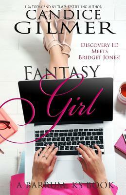 Fantasy Girl by Candice Gilmer