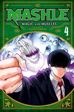 Mashle: Magic and Muscles, Vol. 4: Mash Burnedead and the Survival of the Fittest by Hajime Komoto, Hajime Komoto