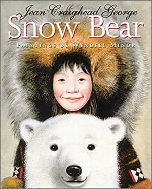 Snow Bear by Jean Craighead George