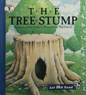 The Tree Stump by Chris Forbes