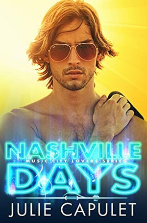 Nashville Days by Julie Capulet