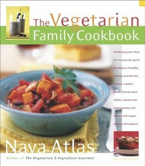 The Vegetarian Family Cookbook by Nava Atlas