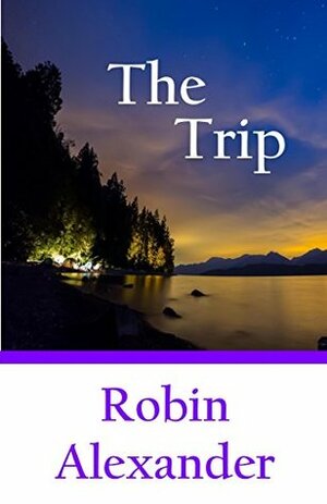 The Trip by Robin Alexander