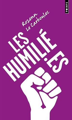 Les Humilié-es by Rozenn Le Carboulec