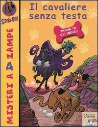 Il cavaliere senza testa by James Gelsey, Scooby Doo