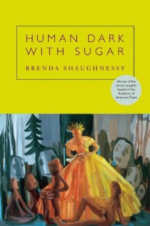 Human Dark with Sugar by Brenda Shaughnessy