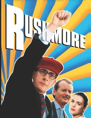 Rushmore: Screenplay by Jeannette Rupert