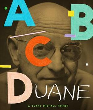 Abcduane: A Duane Michals Primer by Duane Michals