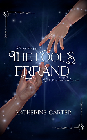 The Fool's Errand by Katherine Carter