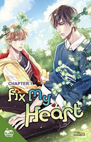 Fix My Heart Chapter 1 by MINE