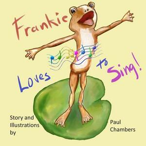 Frankie Loves to Sing! by Paul Chambers