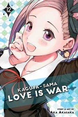 Kaguya-Sama: Love Is War, Vol. 12 by Aka Akasaka