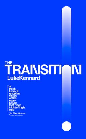 The Transition by Luke Kennard