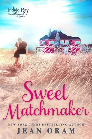 Sweet Matchmaker by Jean Oram