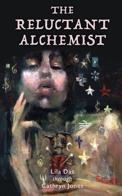 The Reluctant Alchemist by Cathryn Jones