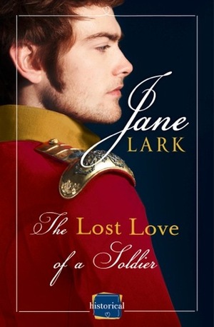 The Lost Love of a Soldier by Jane Lark