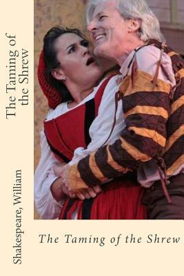 The Taming of the Shrew by William Shakespeare