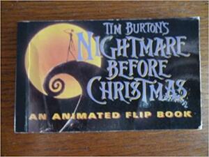 Tim Burton's The Nightmare Before Christmas: An Animated Flip Book by Tim Burton
