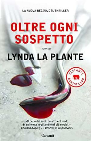 Oltre ogni sospetto by Lynda La Plante