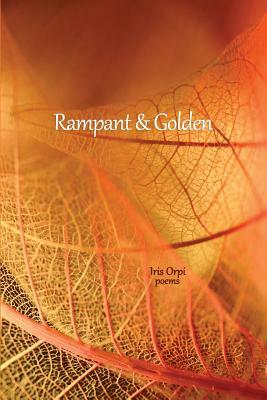 Rampant and Golden by Iris Orpi