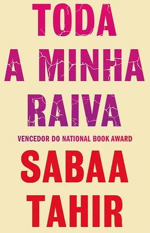 Toda a Minha Raiva by Sabaa Tahir