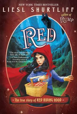 Red: The (Fairly) True Tale of Red Riding Hood by Liesl Shurtliff
