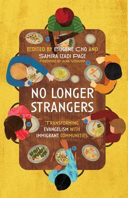 No Longer Strangers: Transforming Evangelism with Immigrant Communities by Ann Voskamp, Eugene Cho, Eugene Cho, Samira Izadi Page