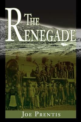 The Renegade by Joe Prentis