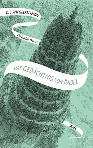 Das Gedächtnis von Babel by Christelle Dabos