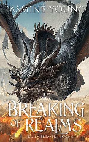A Breaking of Realms by Jasmine Young