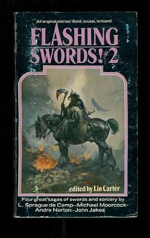 Flashing Swords!, Volume 2 by Lin Carter
