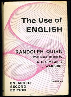 The Use Of English by Randolph Quirk