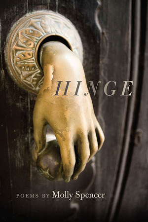 Hinge by Molly Spencer