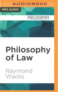 Philosophy of Law: A Very Short Introduction by Raymond Wacks