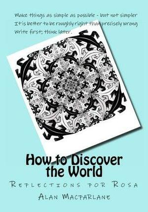 How to Discover the World by Alan Macfarlane