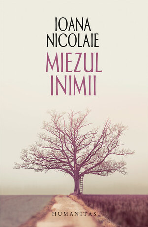 Miezul Inimii by Ioana Nicolaie