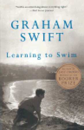 Learning to Swim and Other Stories: And Other Stories by Graham Swift