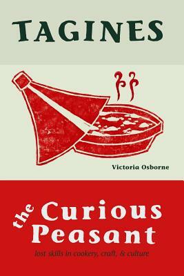 Tagines: Lost skills in cookery, craft, and culture by Victoria Osborne